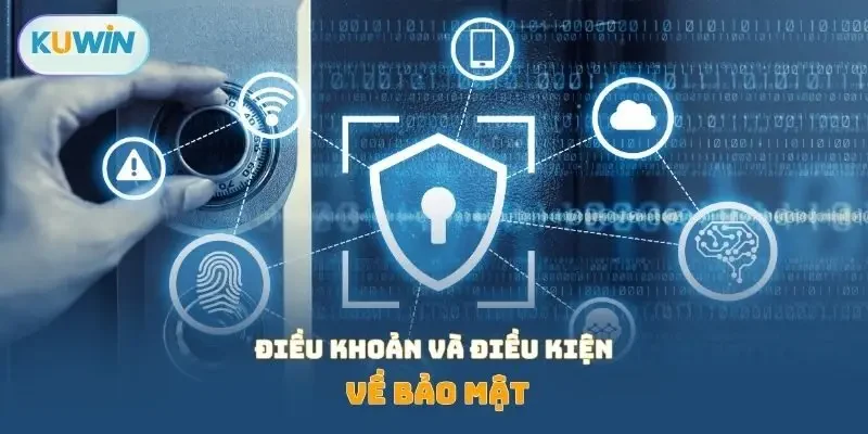 Điều khoản và điều kiện về bảo mật